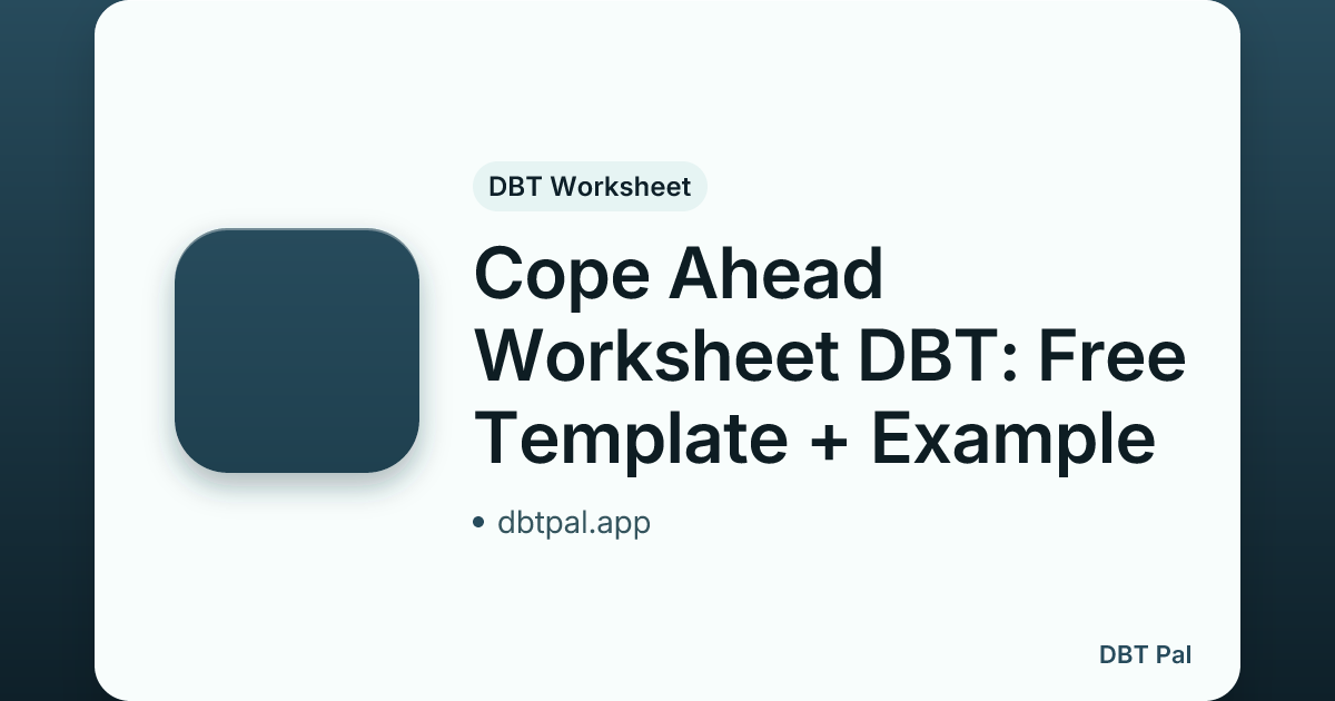 Cope Ahead Worksheet DBT: Free Template + Example