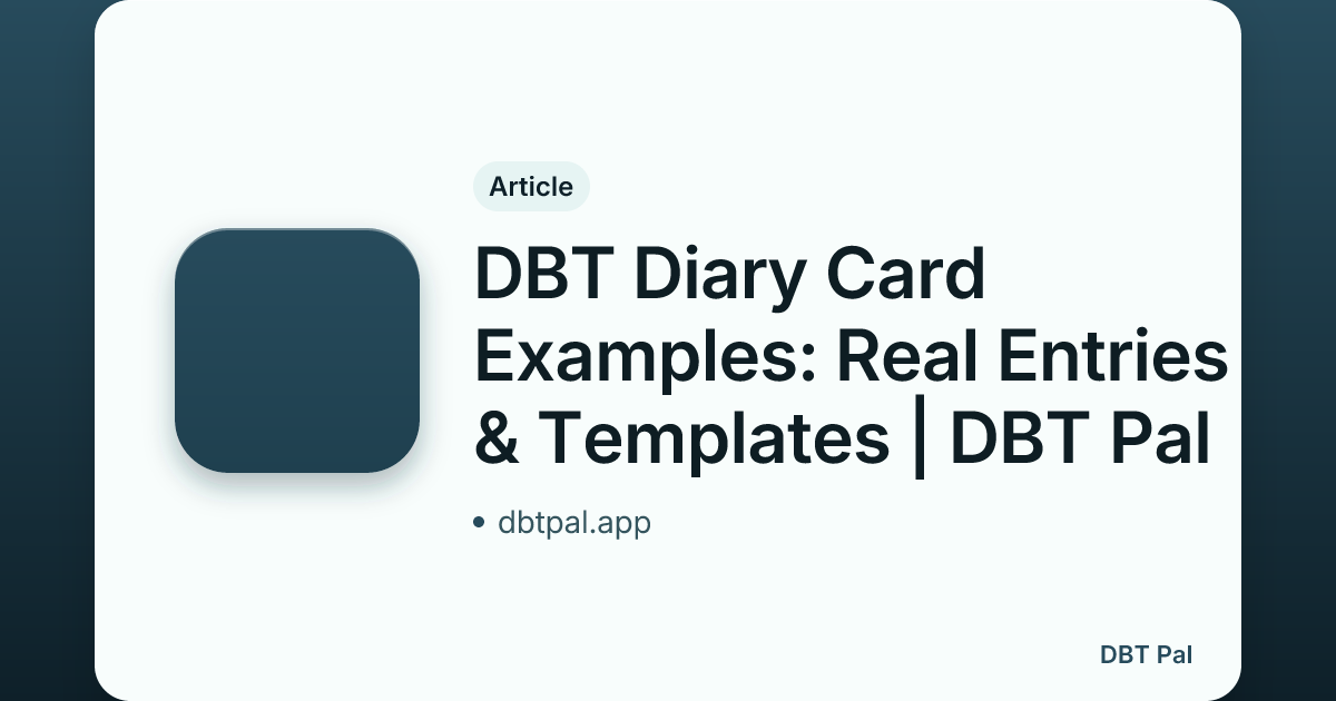 DBT Diary Card Examples: Real Entries & Templates | DBT Pal