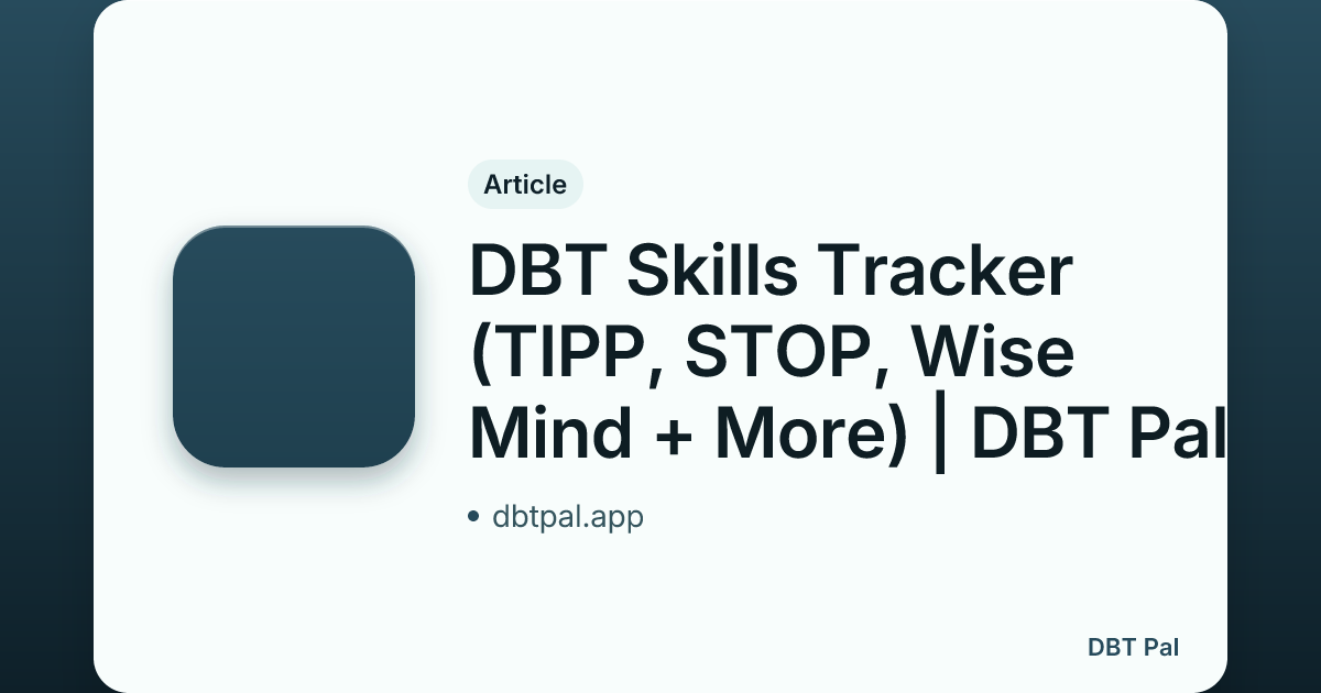 DBT Skills Tracker (TIPP, STOP, Wise Mind + More) | DBT Pal